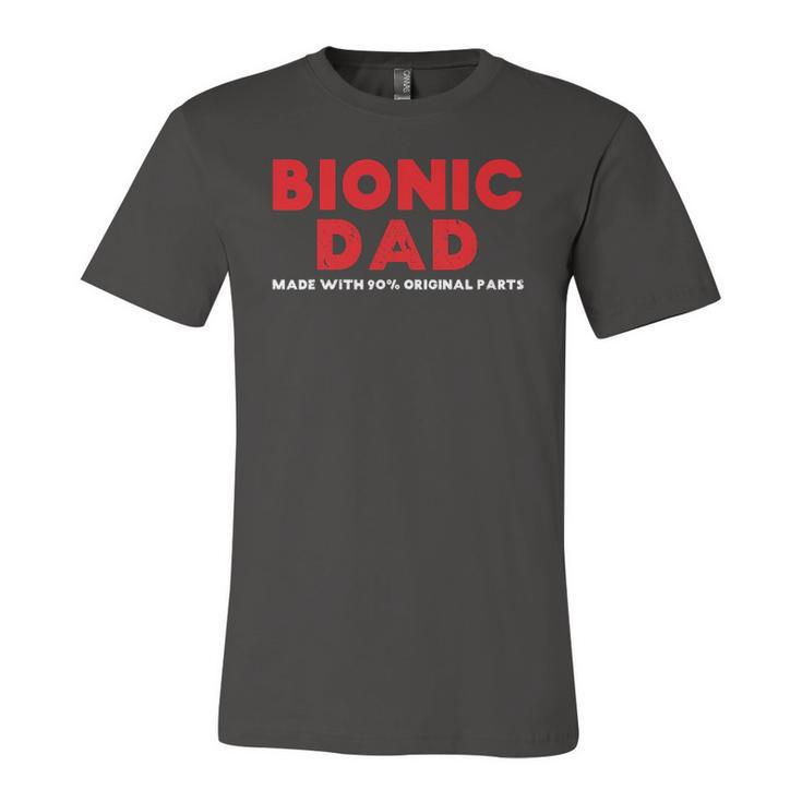 Bionic Dad Knee Hip Replacement Surgery 90 Original Parts Jersey T-Shirt