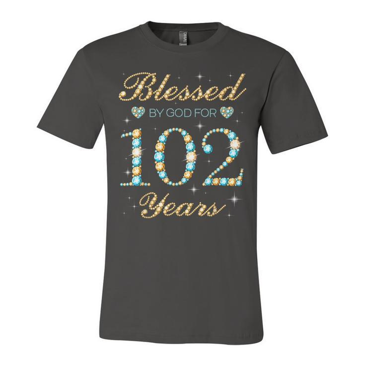 Blessed By God For 102 Years Old 102Nd Birthday Party Cute  Unisex Jersey Short Sleeve Crewneck Tshirt