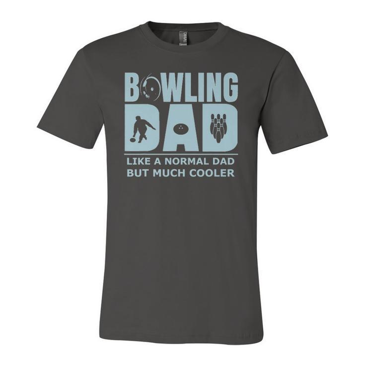 Bowling Dad Ten Pin Bowler Unique Affordable Idea Jersey T-Shirt