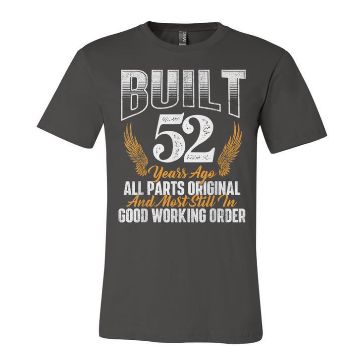 Built 52 Years Ago 52Nd Birthday 52 Years Old Bday  Unisex Jersey Short Sleeve Crewneck Tshirt