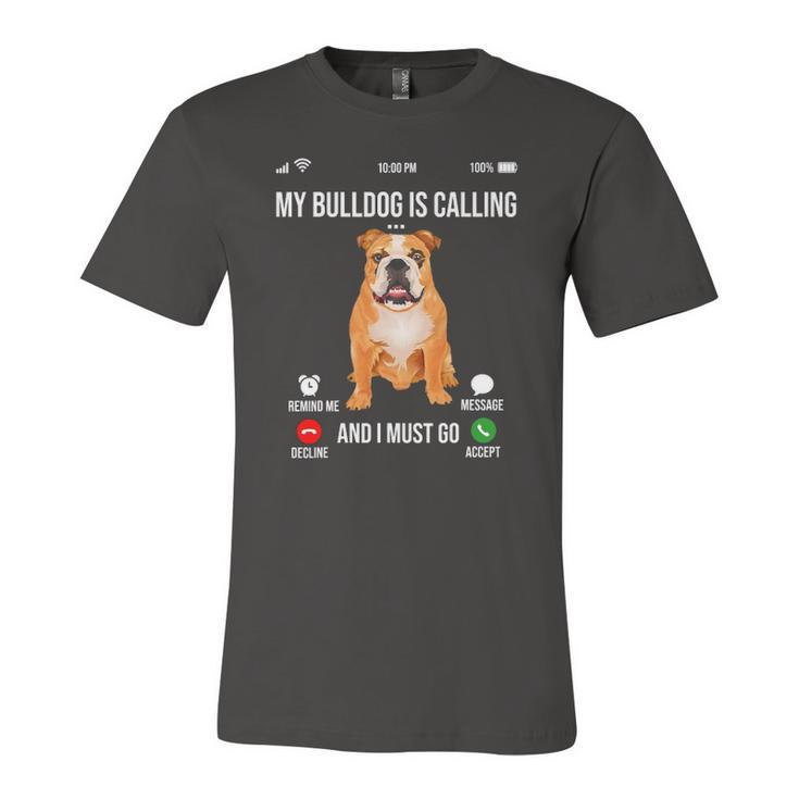 My Bulldog Is Calling And I Must Go Bulldog Lover Jersey T-Shirt