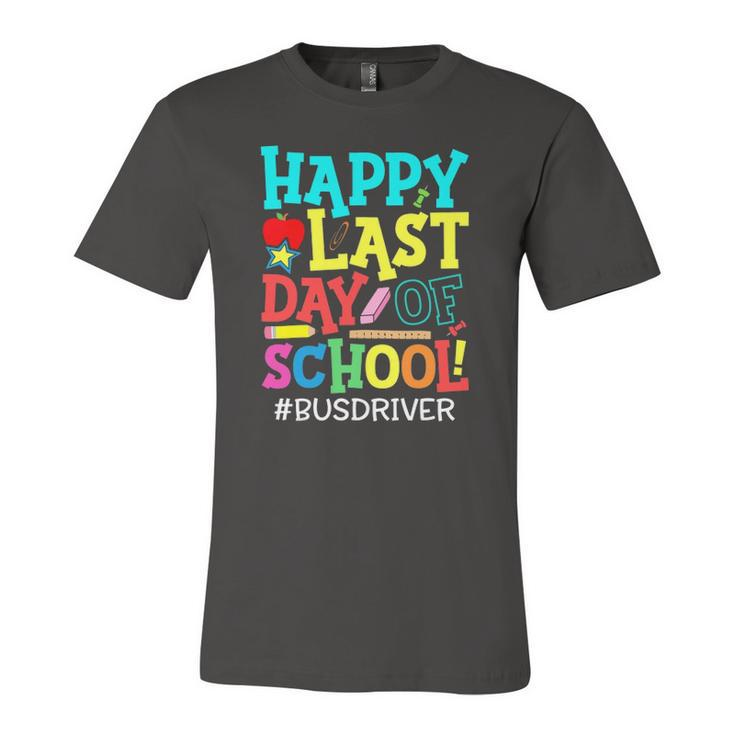 Bus Driver Life Happy Last Day Of School Summer Break Jersey T-Shirt