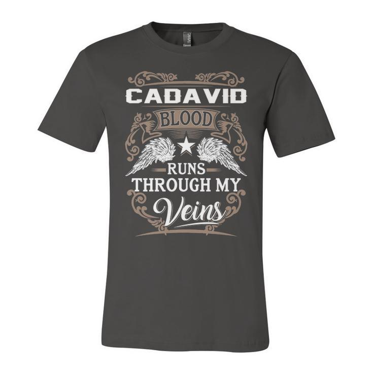 Cadavid Name Gift   Cadavid Blood Runs Through My Veins Unisex Jersey Short Sleeve Crewneck Tshirt