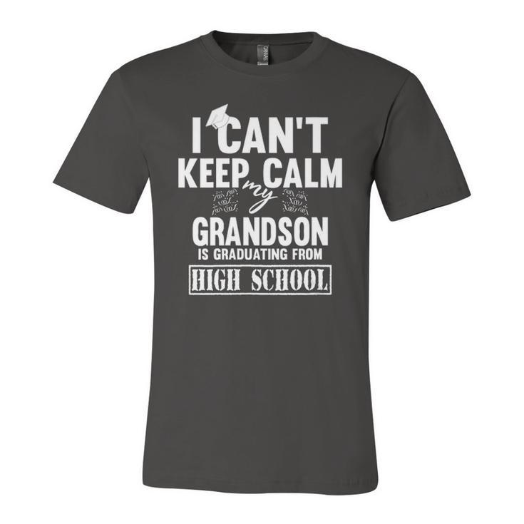 I Cant Keep Calm My Grandson Is Graduating From High School V Neck Jersey T-Shirt
