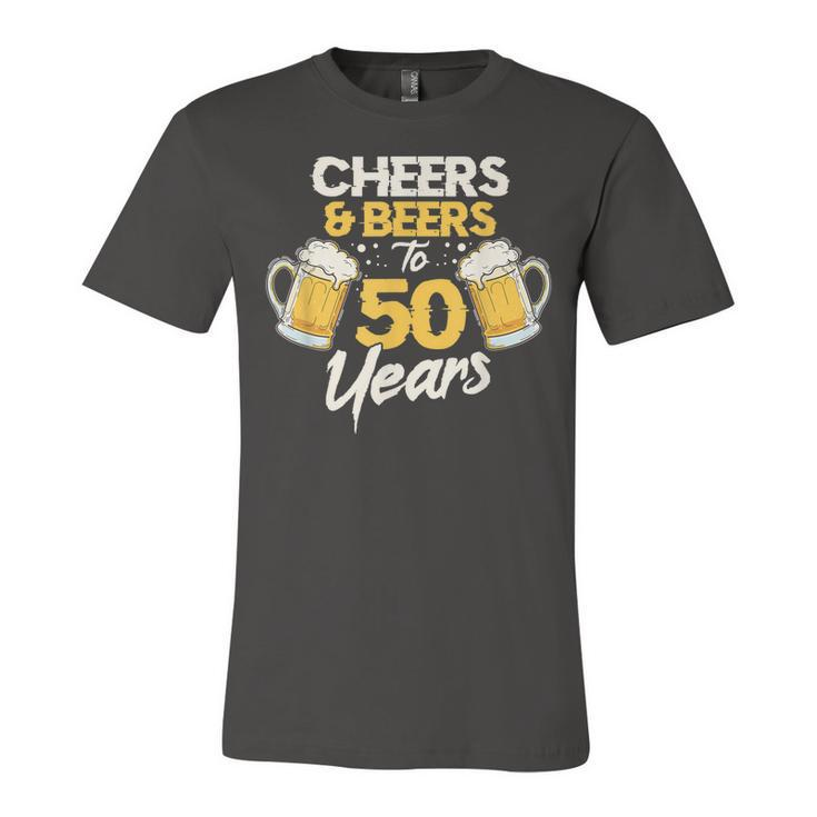 Cheers & Beers To 50 Years 50Th Birthday Fifty Anniversary  Unisex Jersey Short Sleeve Crewneck Tshirt