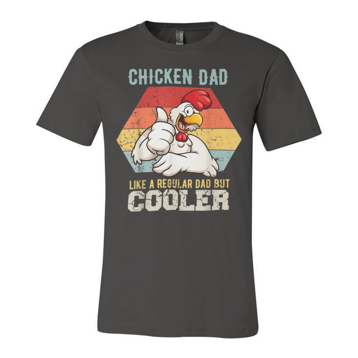 Chicken Chicken Chicken Dad Like A Regular Dad Farmer Poultry Father Day V3 Unisex Jersey Short Sleeve Crewneck Tshirt