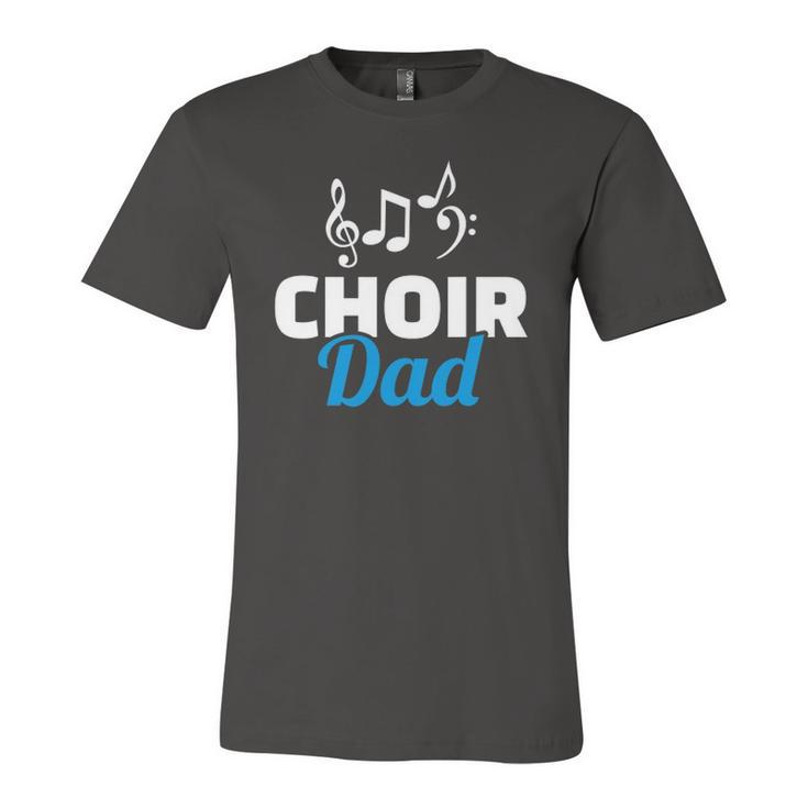Choir Dad Music Notes Fathers Day Jersey T-Shirt