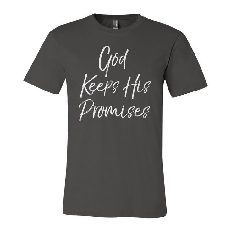 Christian Quote For Faithful God Keeps His Promises Jersey T-Shirt
