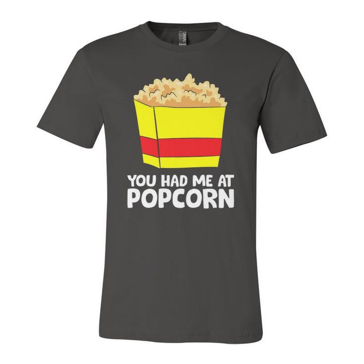 Cinema Popcorn You Had Me At Popcorn Movie Watching Jersey T-Shirt