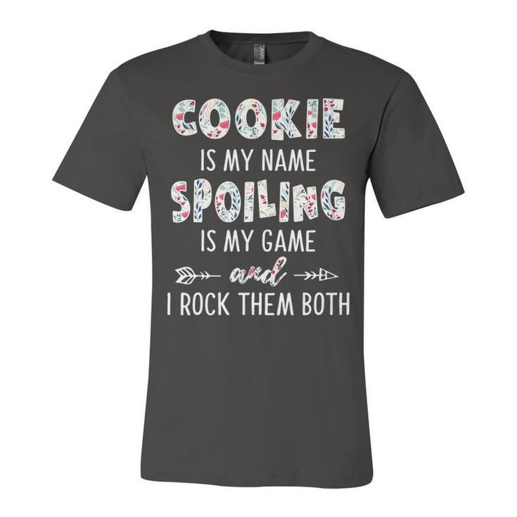 Cookie Grandma Gift   Cookie Is My Name Spoiling Is My Game Unisex Jersey Short Sleeve Crewneck Tshirt