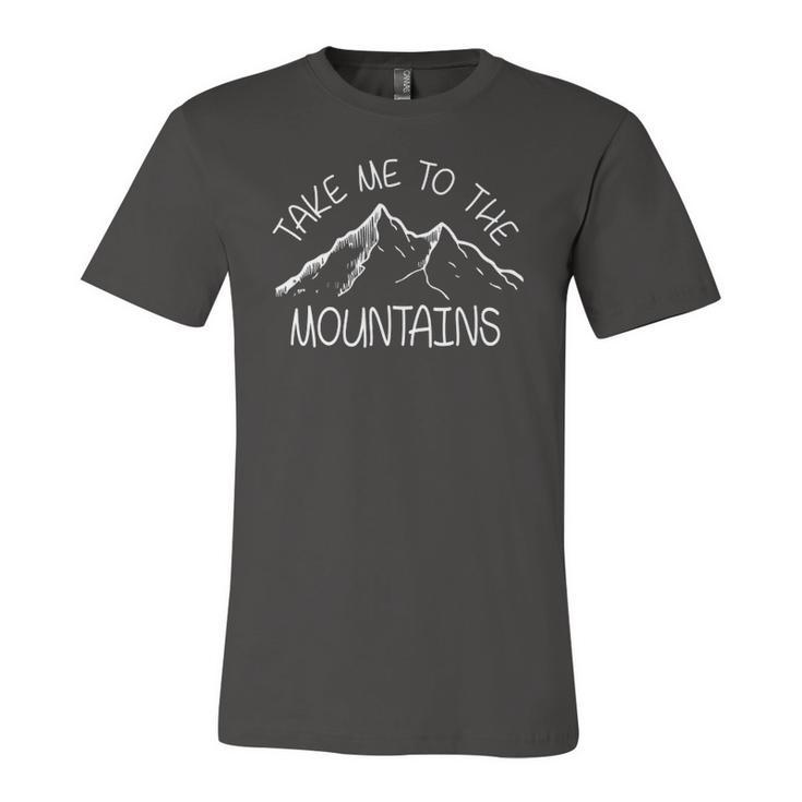 Cool Hiking Outdoor Take Me To The Mountains Tee Jersey T-Shirt