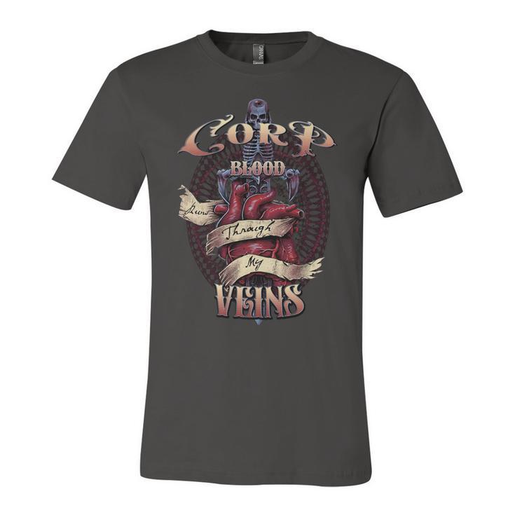 Corp Blood Runs Through My Veins Name Unisex Jersey Short Sleeve Crewneck Tshirt