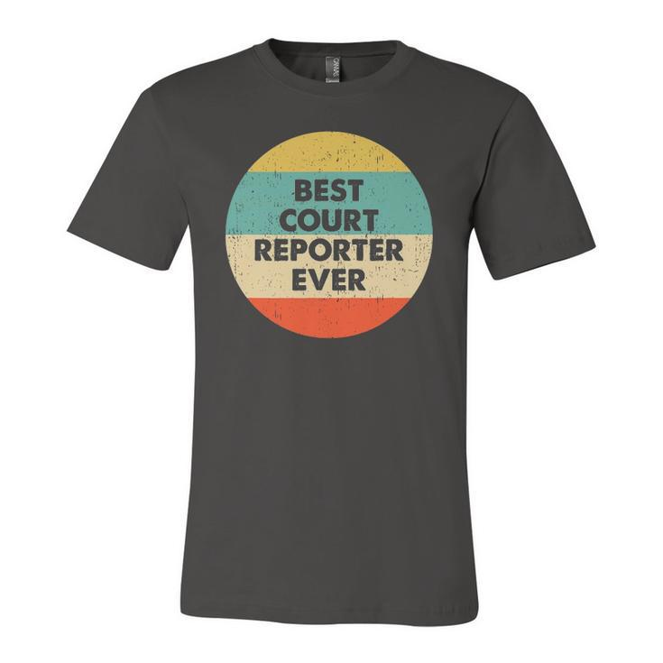 Court Reporter Best Court Reporter Ever Jersey T-Shirt