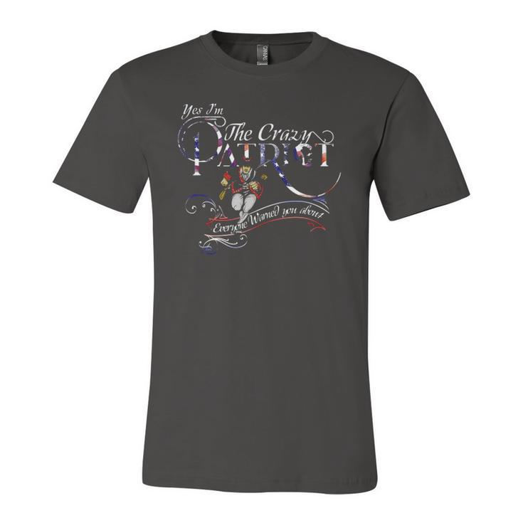 Im The Crazy Patriot Everyone Warned You About 4Th Of July Jersey T-Shirt