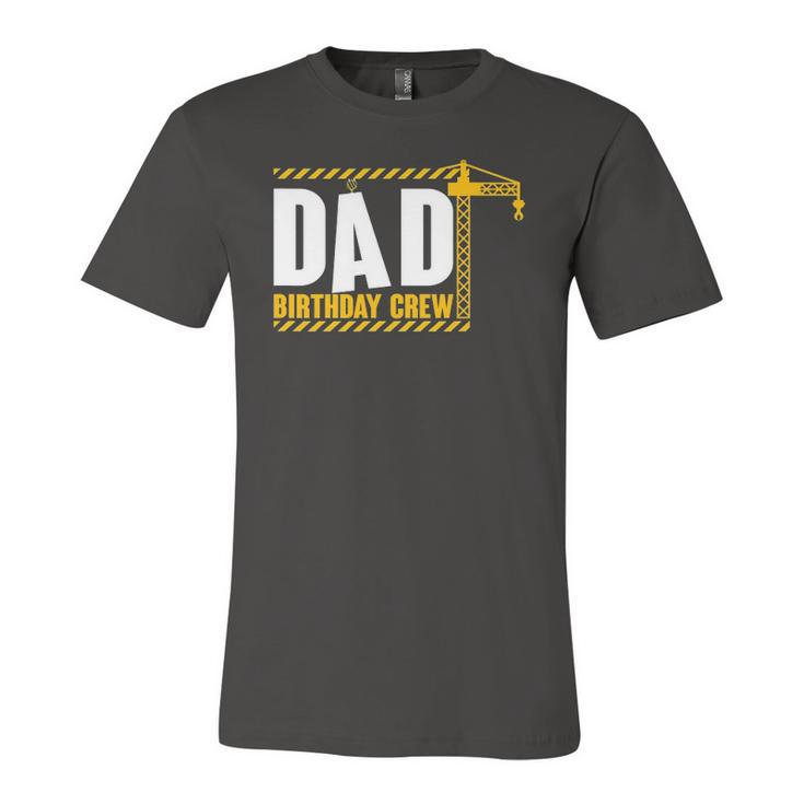 Dad Birthday Crew Construction Birthday Party Jersey T-Shirt