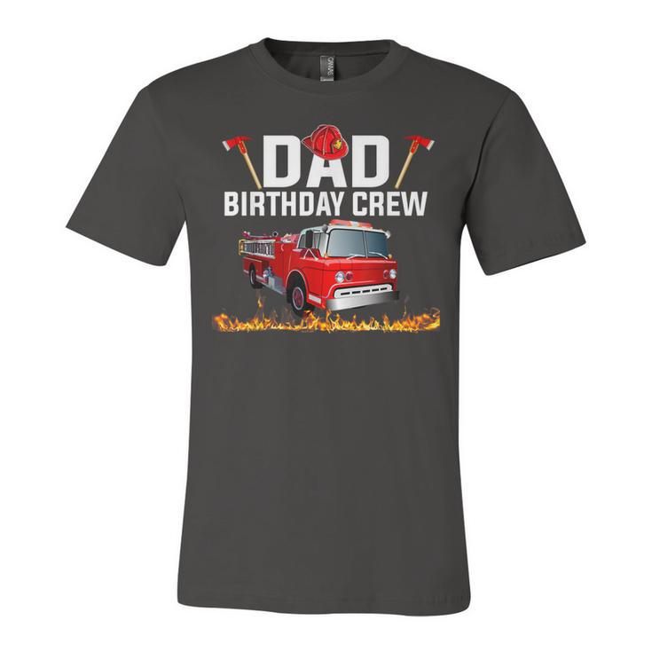 Dad Birthday Crew  Fire Truck Firefighter Fireman Party  V2 Unisex Jersey Short Sleeve Crewneck Tshirt