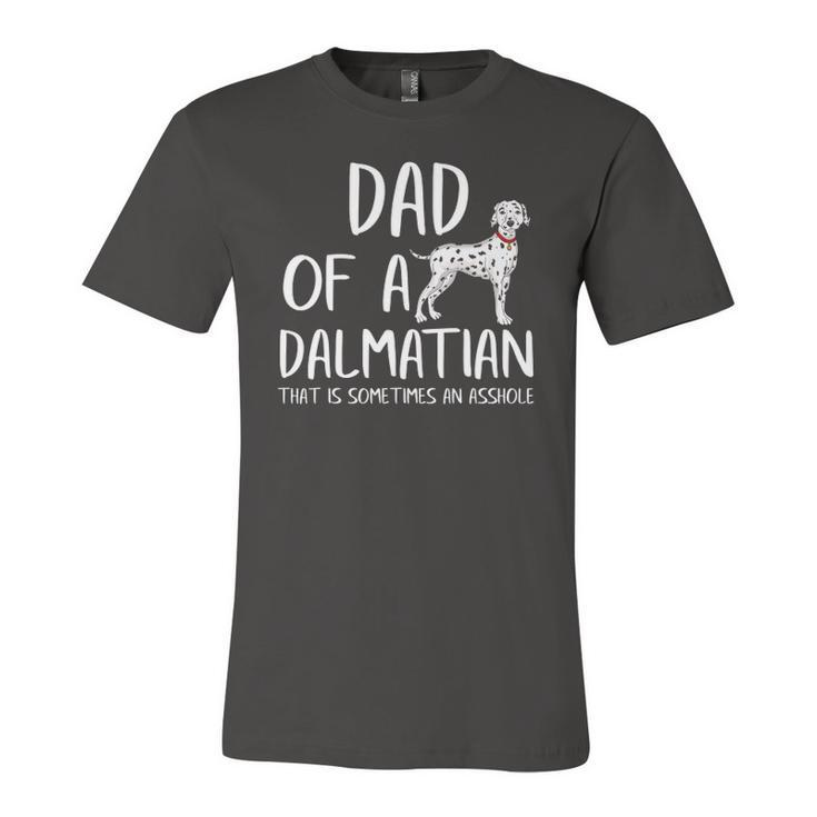 Dad Of A Dalmatian That Is Sometimes An Asshole Jersey T-Shirt