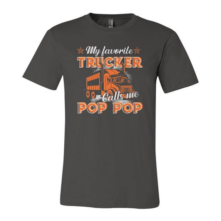 Dad My Favorite Trucker Calls Me Pop Pop Fathers Day Jersey T-Shirt