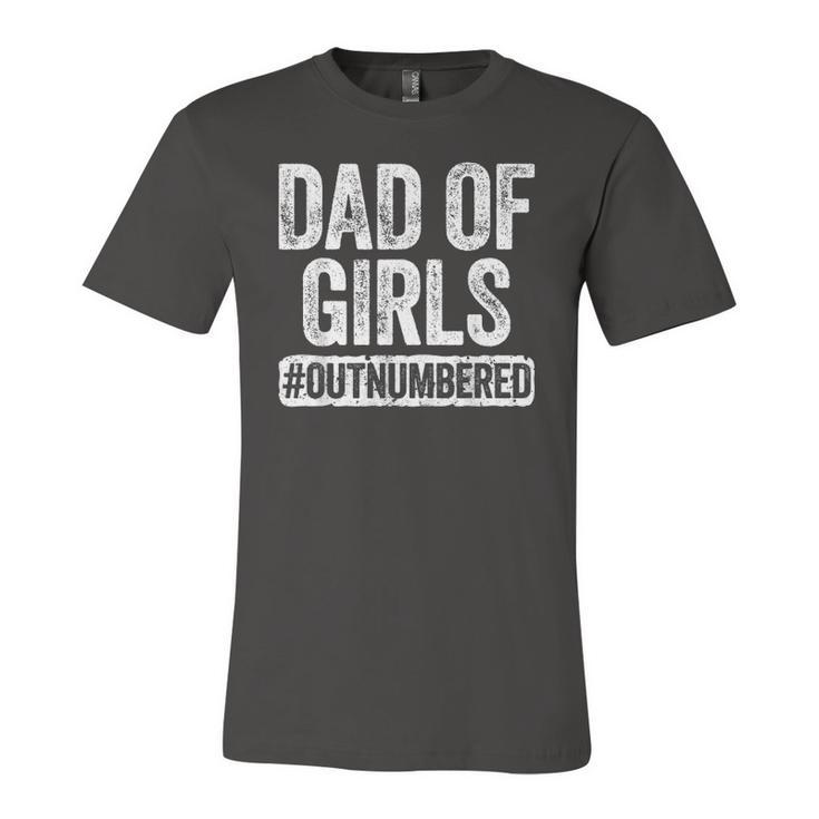 Dad Of Girls Outnumbered Fathers Day Jersey T-Shirt