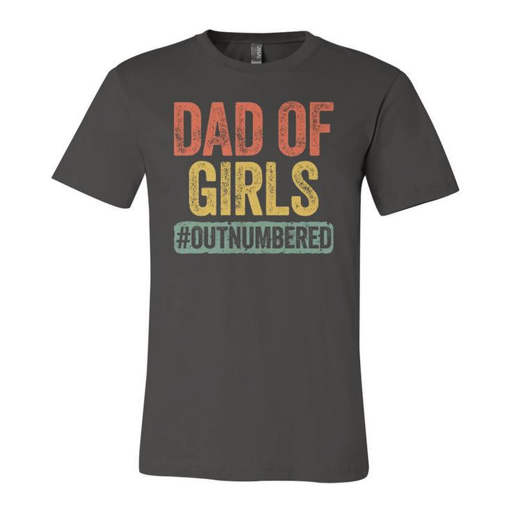 Dad Of Girls Outnumbered Fathers Day Jersey T-Shirt