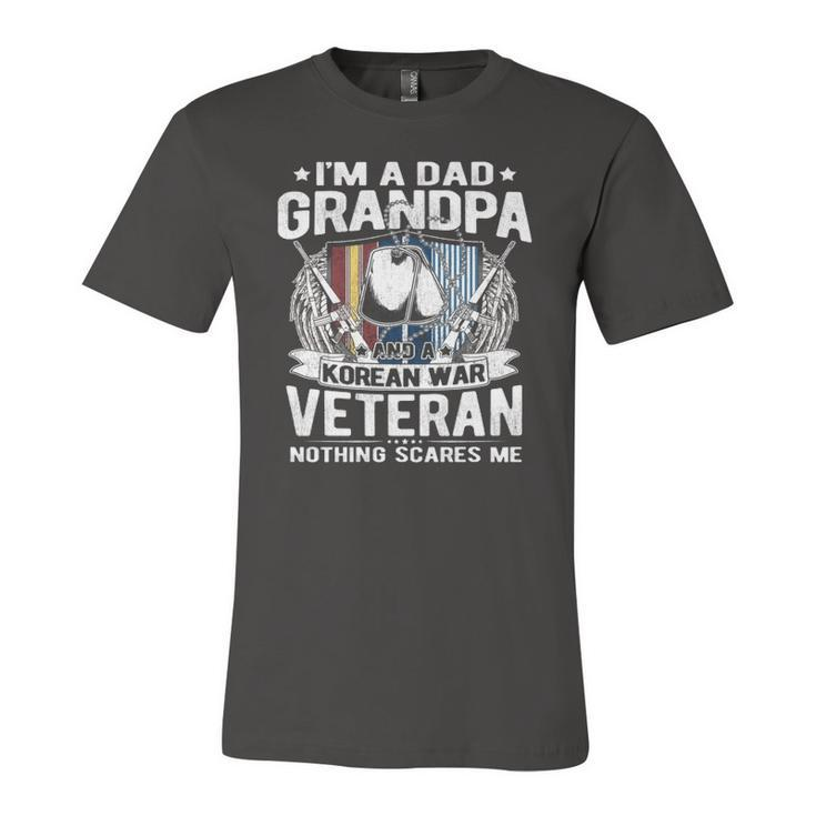 A Dad Grandpa Korean War Veteran Nothing Scares Me Dad Jersey T-Shirt