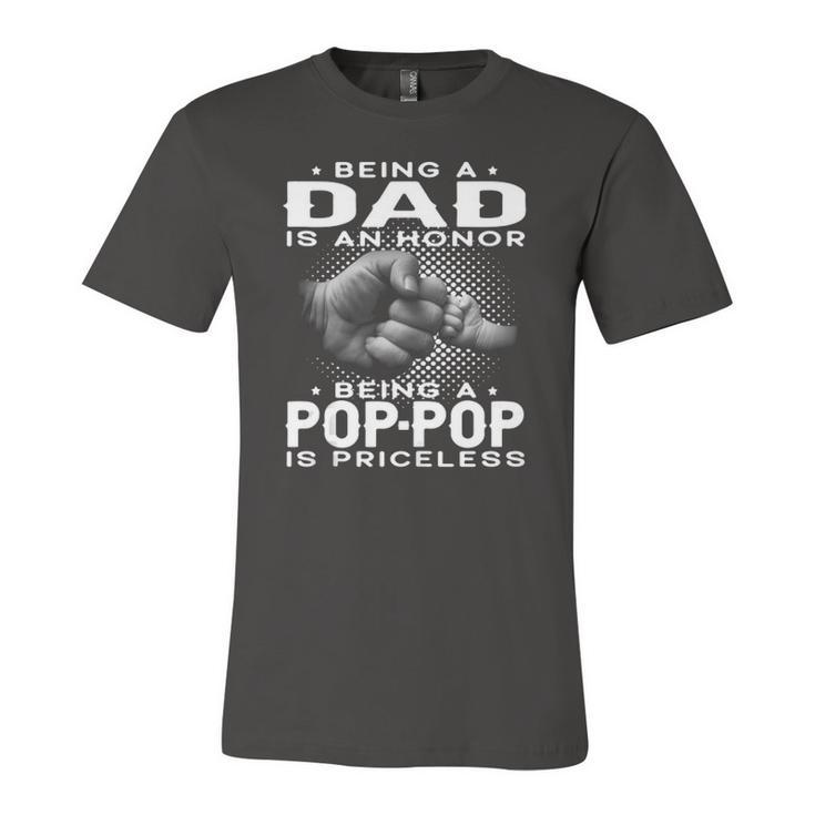 Being A Dad Is An Honor Being A Pop-Pop Is Priceless Grandpa Jersey T-Shirt