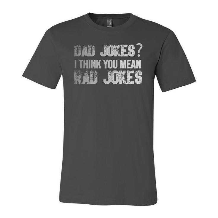 Dad Jokes You Mean Rad Jokes Fathers Day Jersey T-Shirt