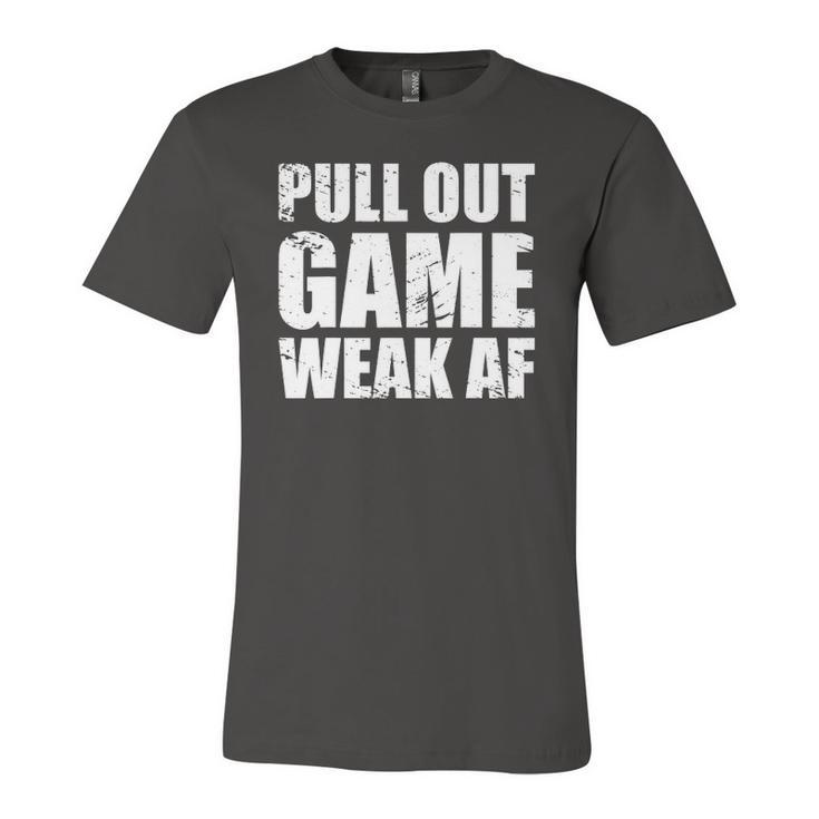 Dad My Pull Out Game Is Weak Af Jersey T-Shirt