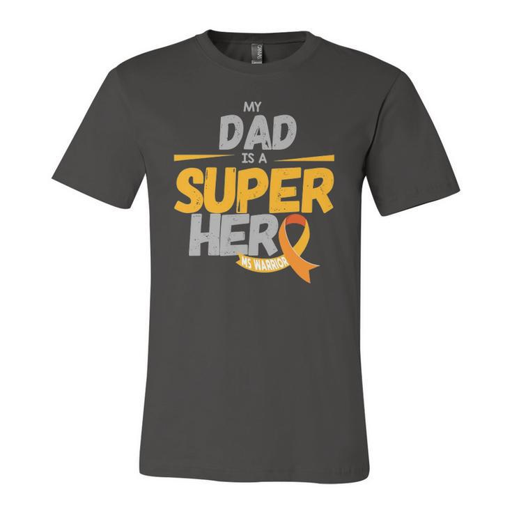 My Dad Is A Superhero Ms Warrior Awareness Day Multiple Sclerosis Awareness Jersey T-Shirt