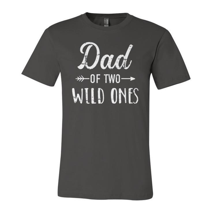 Dad Of The Wild Ones For Father Of Daughters And Twins Jersey T-Shirt