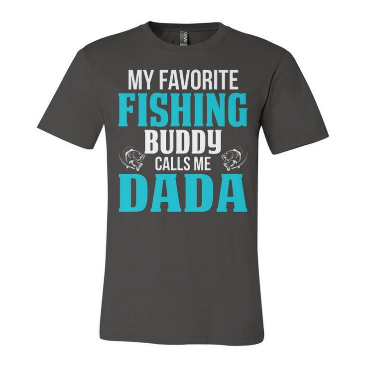 Dada Grandpa Fishing Gift   My Favorite Fishing Buddy Calls Me Dada Unisex Jersey Short Sleeve Crewneck Tshirt
