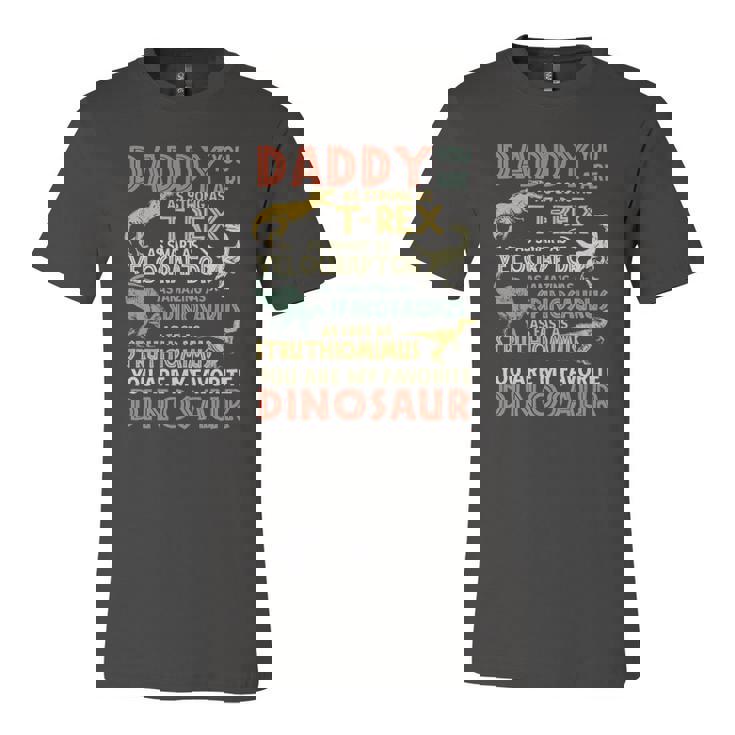Daddy You Are As Strong Asrex Daddysaurus Dinosaur Dad Fathers Day Ess Jersey T-Shirt