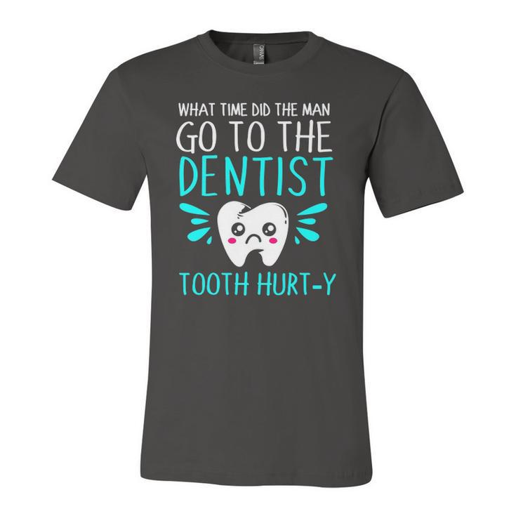 Dentist Dental Jokes Tooth Hurty Jersey T-Shirt