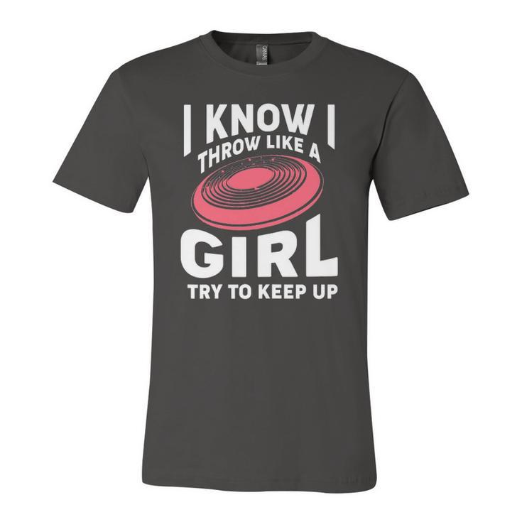 Disc Golf Throw Like A Girl Try To Keep Up Jersey T-Shirt