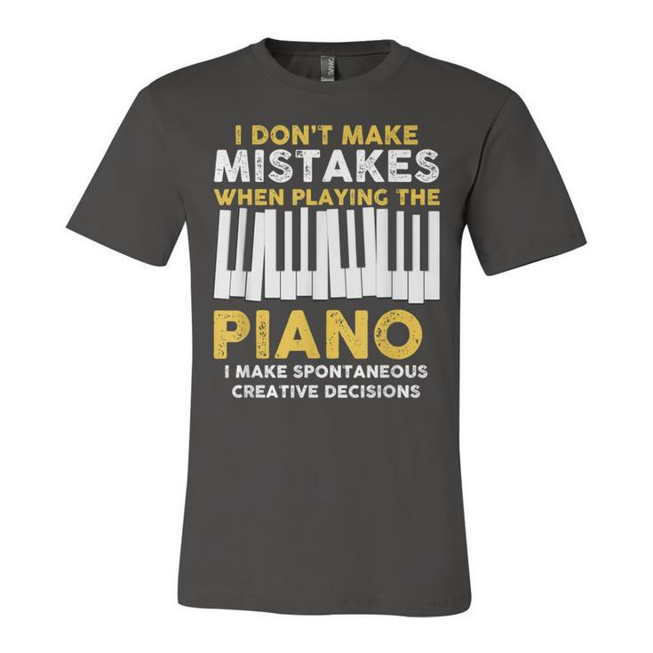 I Dont Make Mistakes Piano Musician Humor Jersey T-Shirt