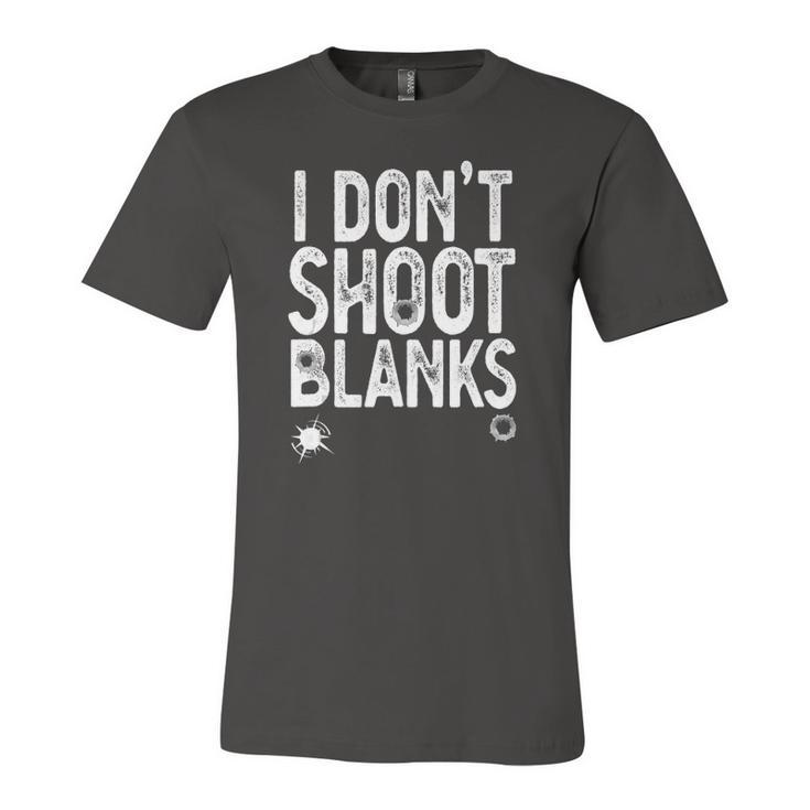 I Dont Shoot Blanks Dad Pregnancy Announcement Jersey T-Shirt
