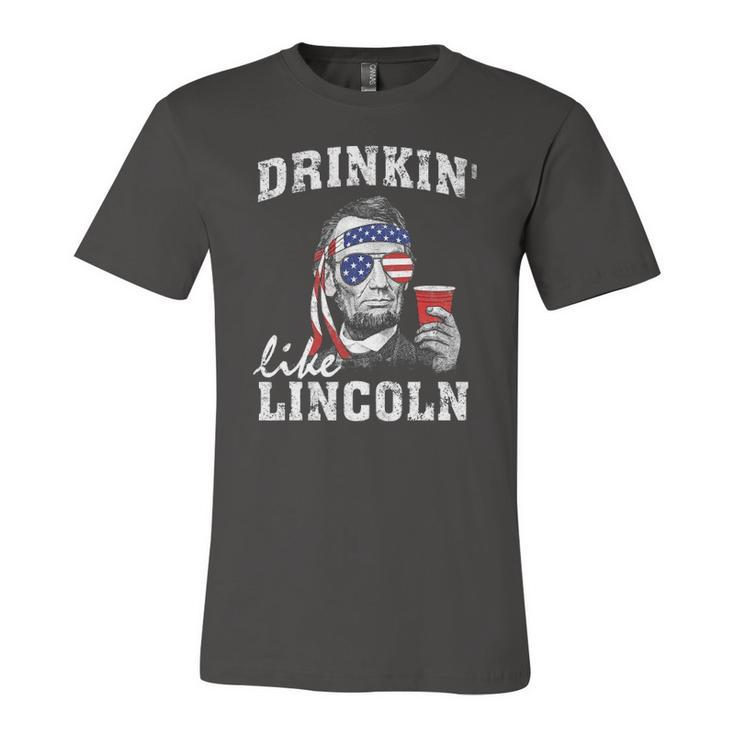 Drinkin Like Lincoln 4Th Of July Drinking Party Jersey T-Shirt