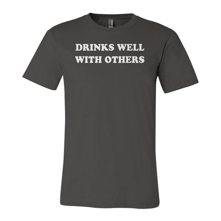 Drinks Well With Others Drinking S Party Jersey T-Shirt