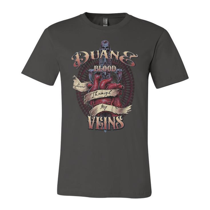 Duane Blood Runs Through My Veins Name Unisex Jersey Short Sleeve Crewneck Tshirt