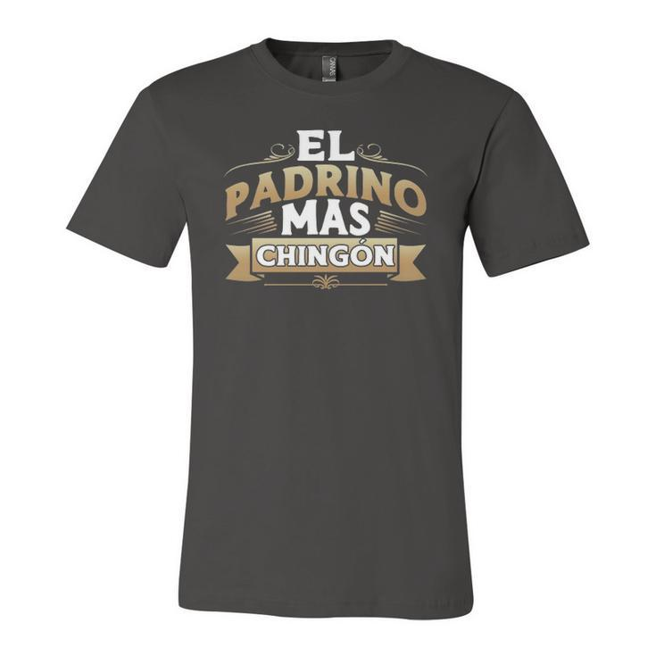 El Padrino Mas Chingon Mexican Godfather Padre Quote Jersey T-Shirt