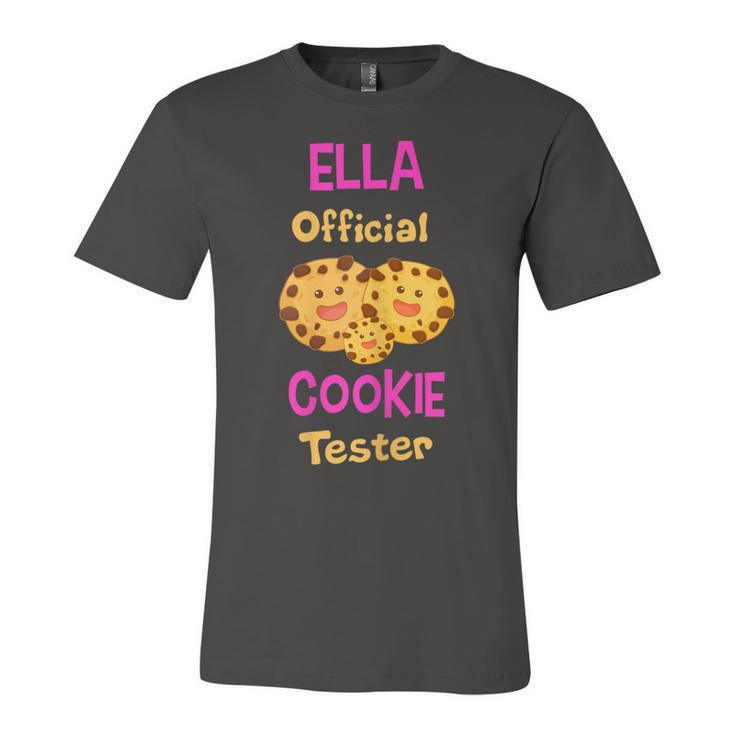 Ella Official Cookie Tester First Name Funny  Unisex Jersey Short Sleeve Crewneck Tshirt