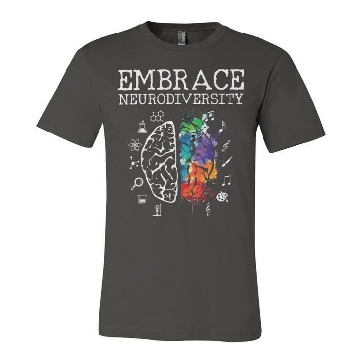 Embrace Neurodiversity Funny V5 Unisex Jersey Short Sleeve Crewneck Tshirt