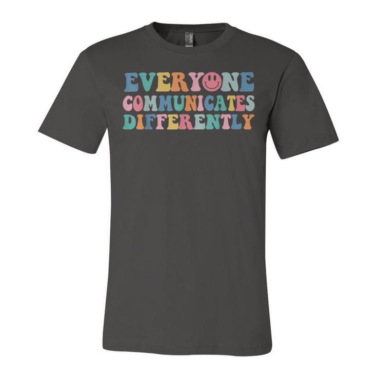 Everyone Communicates Differently V2 Unisex Jersey Short Sleeve Crewneck Tshirt