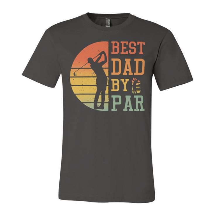 Father Grandpa Best Dad By Paridea For Cool Golfer454 Family Dad Unisex Jersey Short Sleeve Crewneck Tshirt