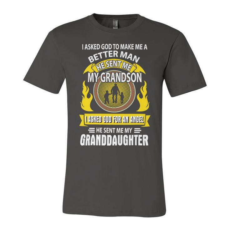 Father Grandpa I Asked God To Make Me A Better Man He Sent Me My Grandson Family Dad Unisex Jersey Short Sleeve Crewneck Tshirt