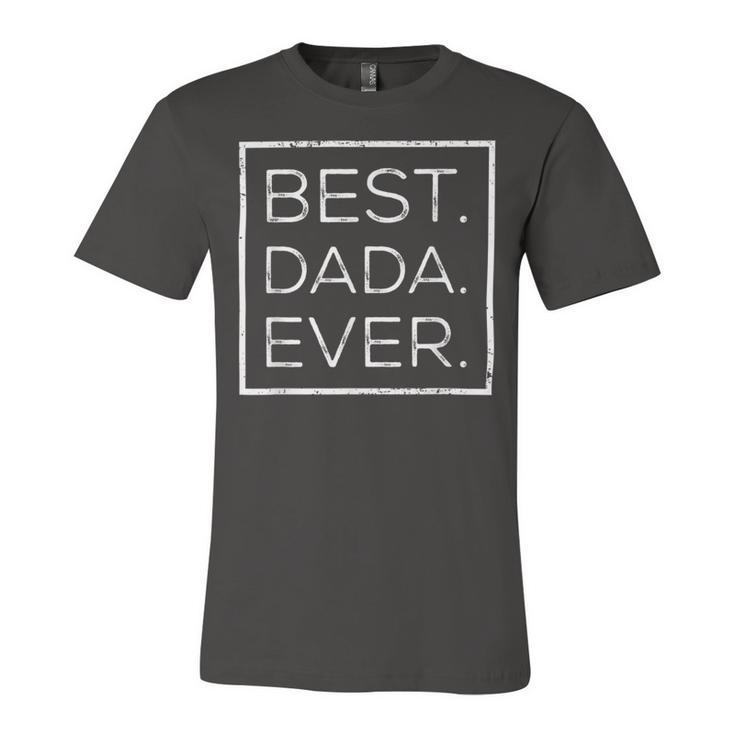 Fathers Day For New Dad Him Papa Grandpa - Funny Dada Unisex Jersey Short Sleeve Crewneck Tshirt