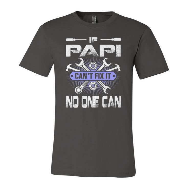 Fathers Day If Papi Cant Fix It No One Can Jersey T-Shirt