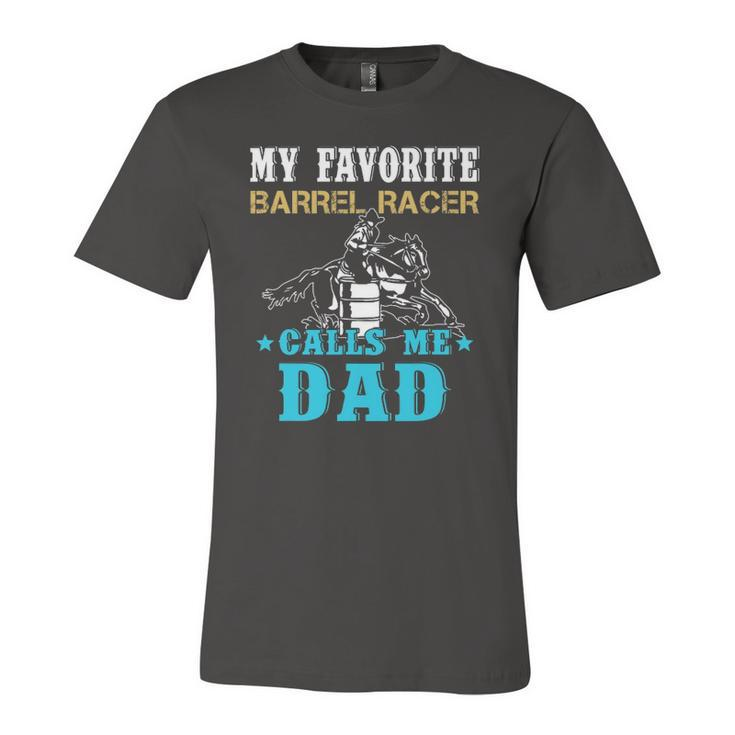 My Favorite Barrel Racer Calls Me Dad Fathers Day Jersey T-Shirt