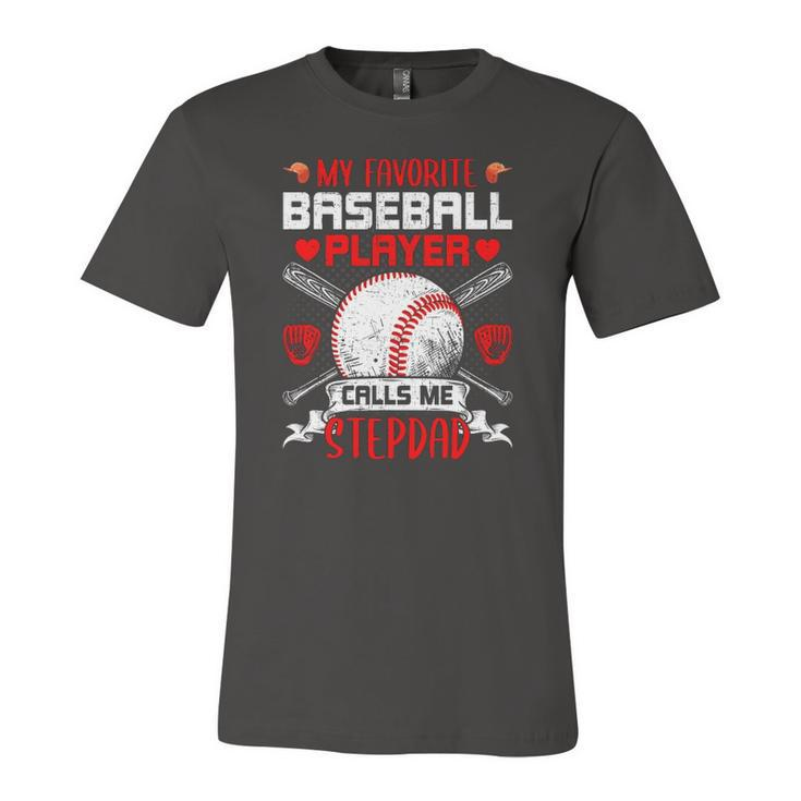 My Favorite Baseball Player Calls Me Stepdad Jersey T-Shirt