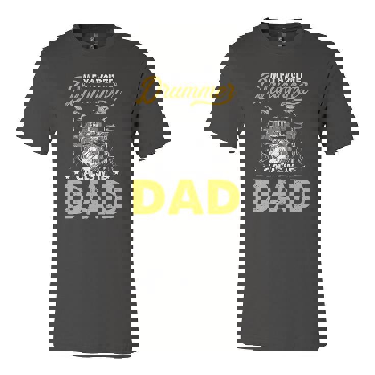 My Favorite Drummer Calls Me Dad Fathers Day Drummer Jersey T-Shirt